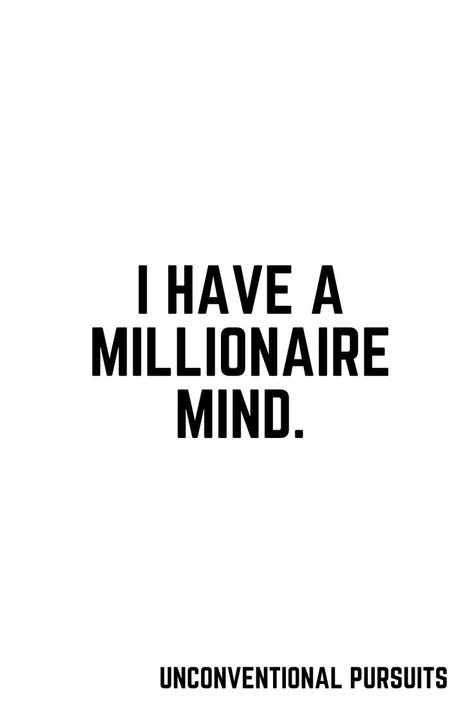 I Have Affirmations, Millionaire Mindset Motivation, Rich Vision Board, Millionaire Aesthetic, Millionaire Affirmations, Get Money Quotes, Millionaire Mindset Quotes, Vision Board Affirmations, Millionaire Minds