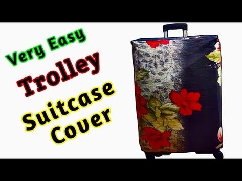 (7) Suitcase Cover | How to Make Suitcase Cover | Trolly Bag Cover - YouTube Suitcase Makeover, Trolly Bag, Diy Suitcase, Suitcase Cover, Cover Youtube, Bag Cover