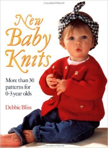 New Baby Knits: More Than 30 Patterns for 0-3 Year Olds: Debbie Bliss: 9780312073978: Books - Amazon.ca Baby Sweater Patterns, Pull Bebe, Debbie Bliss, Baby Knits, Crochet Coat, Crochet Magazine, Knitting Magazine, Knitting Books, Baby Cardigan