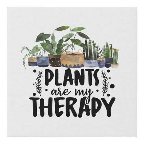 Plants are my Therapy Quote Plant Lovers Faux Canvas Print Design, in Black, White, and Green, with a row of Potted Houseplants above in a selection of beautiful Ceramic Plant Pots. Perfect for any Green Fingered Gardener, Plant Lover, or Plant Collector. The Sunday Collective © by Rachel Hannah Gee Tattoo Plant, Plants Quotes, Plant Care Houseplant, Therapy Quotes, Potted Houseplants, Plant Therapy, Garden Quotes, Plant Decor Indoor, Plant Aesthetic