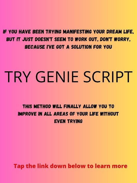 Manifesting, dream life, self-improvement, spirituality The Genie Script, Genie Script, Manifesting Abundance, I Can Tell, You Tried, Dream Life, No Worries, Dreaming Of You, I Can