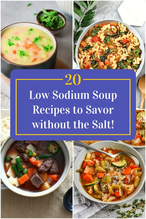 Collage of 4 low sodium soup recipes. Low Sodium Soup Recipes, Low Salt Dinners, Sodium Free Recipes, Low Sodium Soup, Low Sodium Recipes Heart, Low Fat Soups, Ckd Recipes, Heart Healthy Recipes Low Sodium, Low Salt Recipes