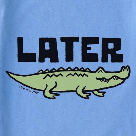 Women's Boxy Crusher Tee Collection| Life is Good Official Site Later Gator, Good Kids, Logo Search, Fit Kids, Boys Graphic Tee, Graphic Tees Vintage, Matching Tees, Ladies Tee Shirts, Fabric Tape