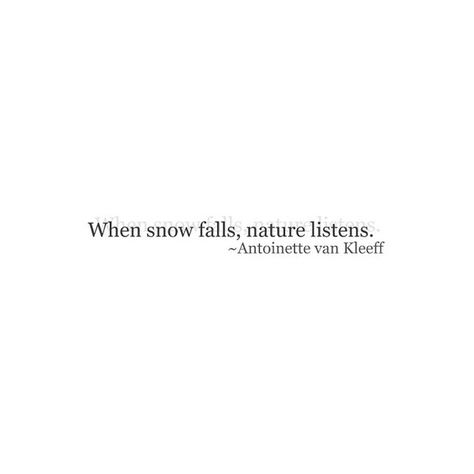 Ice Quotes Winter, Snow Quotes Aesthetic, Winter Aesthetic Quotes, Winter Quotes Aesthetic, Snowfall Quotes, Quotes About Snow, Winter Season Quotes, Snow Words, Christmas Quotes Aesthetic