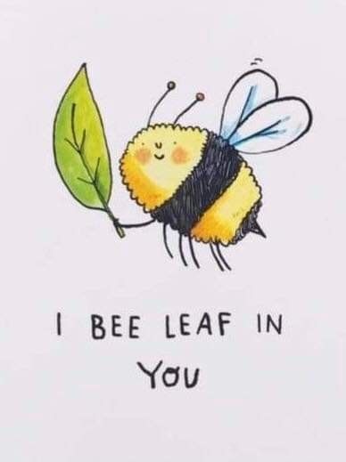 I Bee Leaf In You, Drawing Bees, Bee Quotes, Sleep Hypnosis, Fall Asleep Instantly, Fishing Storage, Punny Cards, Cute Puns, Watercolour Inspiration