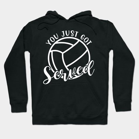 You Just Got Served Volleyball Funny -- Choose from our vast selection of hoodies to match with your favorite design to make the perfect custom graphic hoodie. Pick your favorite: Classic, Lightweight, Classic Zip or Lightweight Zip. Customize your color! For men and women. Volleyball Funny, Volleyball Humor, Funny Hoodies, Graphic Hoodie, Graphic Hoodies, Volleyball, The Selection, Men And Women, For Men