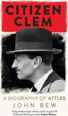 Citizen Clem: A Biography of Attlee: Winner of the Orwell Prize (Hardback) Biography Books, Womens Fiction, Got Books, What To Read, Book Addict, Book Photography, Free Reading, Reading Online, Free Books