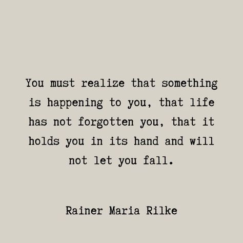 Rilke Poems, Rainer Maria Rilke Quotes, Rilke Quotes, Goodreads Quotes, Poetic Words, Rainer Maria Rilke, Journey Quotes, Healing Words, Writing Poetry