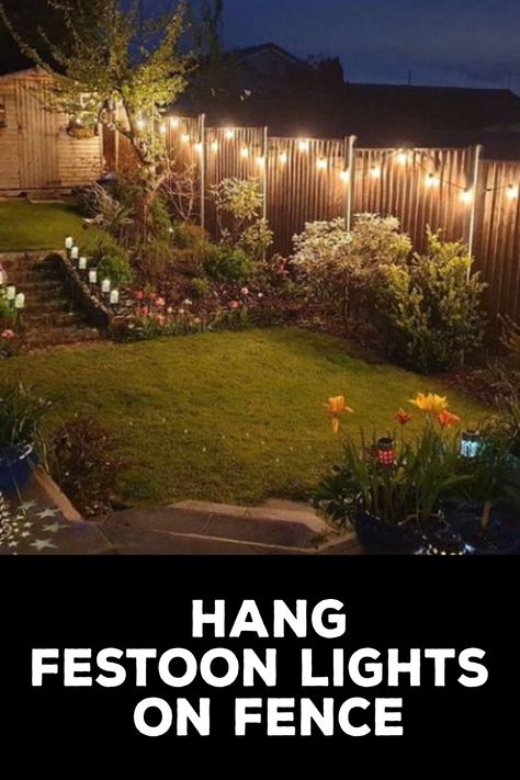 How to Hang Festoon Lights on Fence Vinyl Fence Lighting Ideas, Hanging Lights On Fence, String Lights On Fence, Fence Lighting Ideas Backyards, Lights On Fence Outdoor, Lights On Fence, Fence Lighting Ideas, Festoon Lighting Garden, Yard Lighting