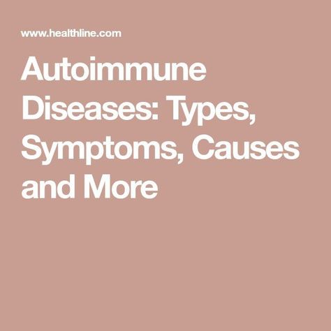 Autoimmune Diseases: Types, Symptoms, Causes and More Autoimmune Disease Symptoms, Thyroid Test, Chronic Fatigue Symptoms, Graves Disease, Autoimmune Disorder, Thyroid Health, Chronic Inflammation, Nerve Pain, Chronic Fatigue