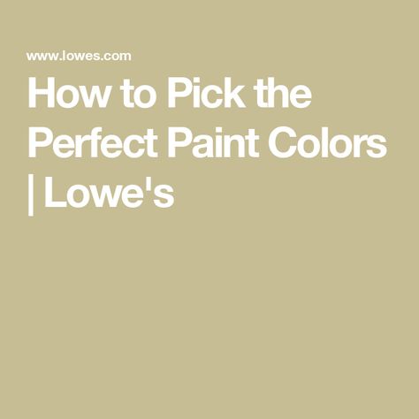 How to Pick the Perfect Paint Colors | Lowe's Lowes Paint Colors, Lowes Paint, Top Paint Colors, Perfect Paint Color, Bedroom Paint Colors, Bedroom Paint, Best Living Room, Kitchen Bathroom, Room Kitchen