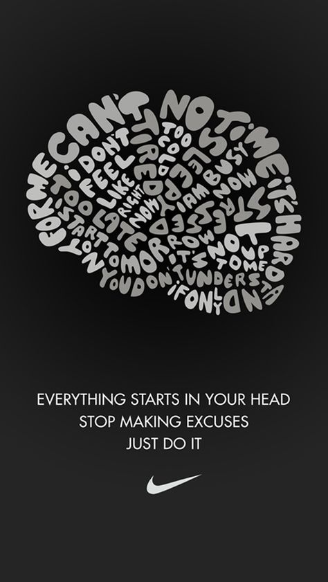 Everything starts in your head. Stop making excuses. Just do it. #quote #nike Motivational Wallpaper Iphone, Fitness Motivation Wallpaper, Nike Quotes, Stop Making Excuses, Running Quotes, Motivational Wallpaper, Motiverende Quotes, Nike Wallpaper, Making Excuses