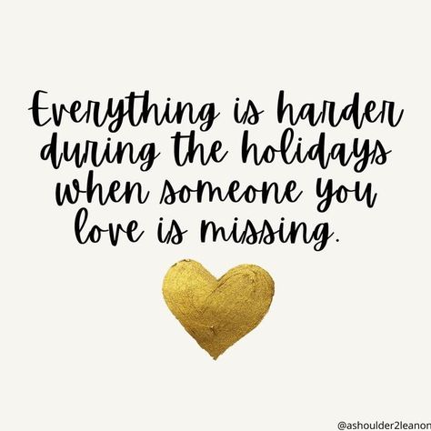 Missing Someone In Heaven Thanksgiving, When Holidays Are Hard Quotes, Holidays Without My Mom, The Holidays Are Hard Quotes, Thanksgiving Without Dad, Missing Mom On Thanksgiving, Thanksgiving Missing A Loved One, Missing My Sister, 1st Of December