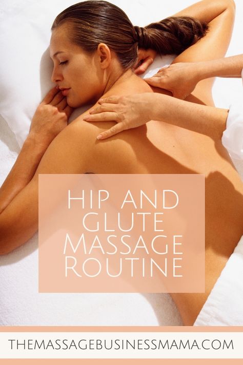 Hip and Glute Massage Sample Routine - The Massage Business Mama Glute Massage, Therapist Marketing, Fort Lewis College, Massage Routine, The Last Lesson, Massage Therapy Business, Body Massage Techniques, Massage Therapy Techniques, Massage Business