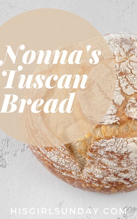 Pane Turano Bread Recipe, Nona Pia Bread, Rustic Italian Bread Recipe, Nonna Pia Bread Recipe, Biga Bread Recipe, Tuscan Bread Recipe, Nona Pia, Boule Bread Recipe, Tuscan Bread