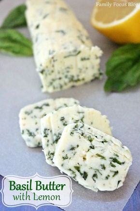 Basil Ideas, Basil Butter Recipe, Fresh Basil Recipes, Basil Butter, Flavored Butter Recipes, Butter Recipes Homemade, Flavored Butters, Compound Butters, Lemon Recipe