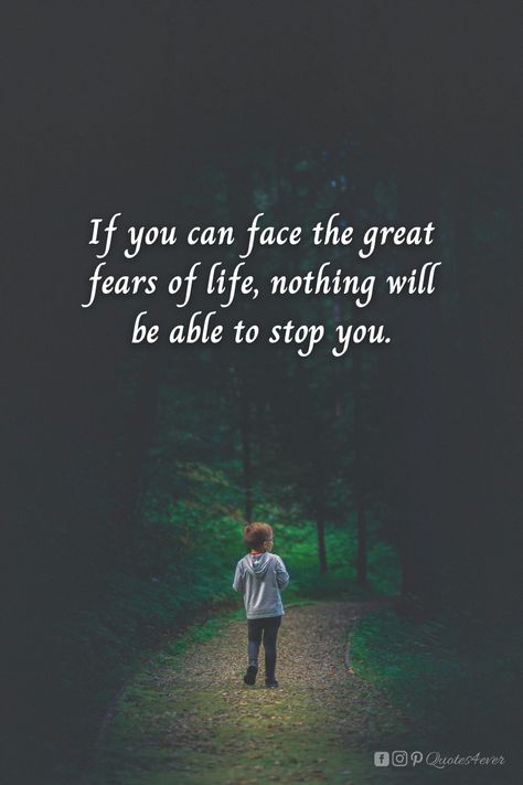 If you can face the great fears of life, nothing will be able to stop you. Follow Quotes4ever for daily motivational quotes. #quotes4ever #fearquotes #fearlessquotes #fearless Quotes On Fear, Motivation Quotes Wallpaper, Fearless Motivation, Fearless Quotes, Fear Quotes, Daily Motivational Quotes, Motivation Quotes, Wallpaper Quotes, Vision Board