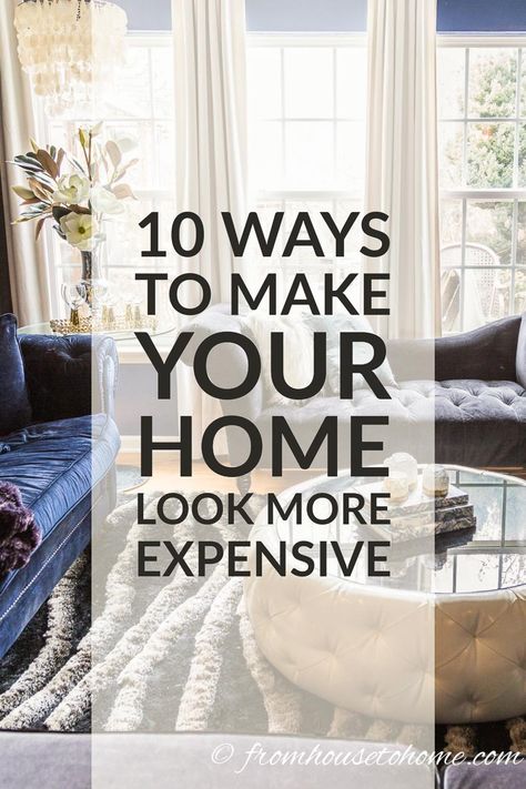 10 Easy Ways To Make Your House Look More Expensive | Great ideas for making your house look more expensive without spending a lot of money! I used them to make my builder grade home look like it was custom Easy Notes, Make Your Home Look Expensive, Interior Decorating Tips, Builder Grade, Look Expensive, Expensive Houses, A Lot Of Money, Updating House, Décor Diy