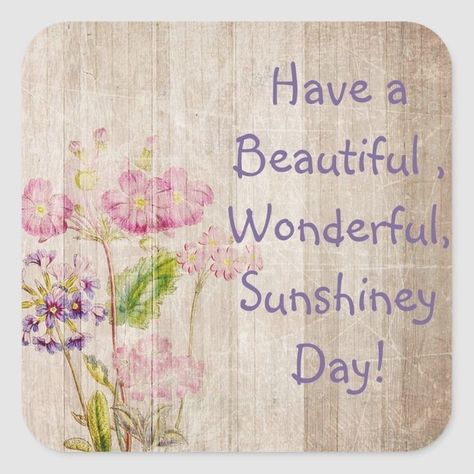 It’s A Beautiful Morning, Good Morning Have A Beautiful Day, Beautiful Day Quotes Positivity, Have A Wonderful Day Quotes, A Beautiful Day Quotes, Have A Nice Day Quotes, Beautiful Day Quotes, Have A Beautiful Sunday, Good Day Wishes