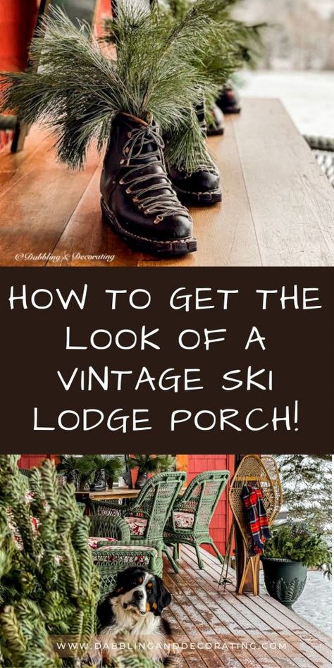 Outdoor Ski Lodge Christmas Decor, Christmas Lodge Decorations, Vintage Ski Lodge Christmas, Rustic Mountain Cabin Decor, Lodge Style Christmas Decor, Vintage Winter Decor Ideas, Cabin Porch Decorating Ideas, Ski Decorations Christmas, Lodge Decorating Ideas