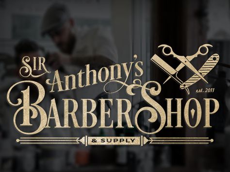 Sir Anthony's Barber Shop Logo Barbier, Old School Barber Shop, Barber Shop Vintage, Barber Sign, Hair Salon Names, Barber Shop Sign, Barber Shop Interior, Barber Tattoo, Barber Haircuts