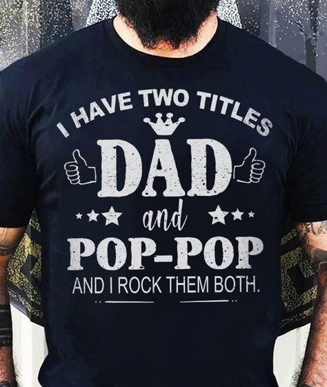 Father's Day I have two titles Dad and Pop-Pop and I rock | Etsy Gift For Grandfather, Pop Pop Shirts, Papa Gifts, Pocket Tee Shirts, Papa Shirt, Positive Shirt, Husband Shirts, Grandpa Shirt, Pop Pop