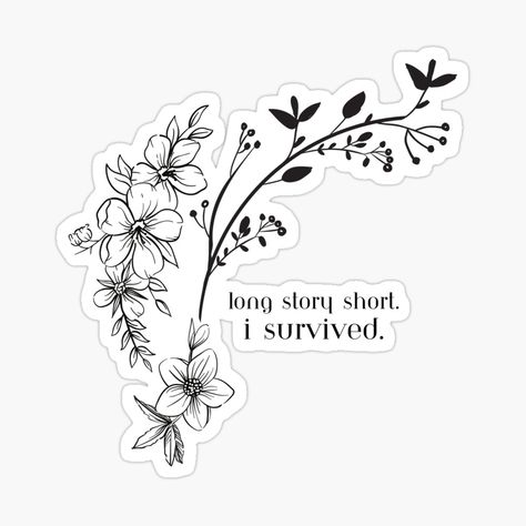 Get my art printed on awesome products. Support me at Redbubble #RBandME: https://www.redbubble.com/i/sticker/Long-Story-Short-I-Survived-Long-Story-Short-by-Taylor-Swift-from-Evermore-Album-Lyrics-Print-Design-T-Shirt-by-jamillecnn/142780618.EJUG5?asc=u Long Story Short I Survived Tattoo Taylor Swift, Long Story Short Tattoo, Evermore Album Lyrics, Long Story Short I Survived Tattoo, I Survived Tattoo, Survived Tattoo, Long Story Short Taylor Swift, Long Live Tattoo, Evermore Tattoo