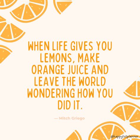 Quotes About Lemons, Advice From A Banana, When Life Gives You Lemons Funny, If Life Gives You Lemons Quotes, Lemon Quotes Funny, When Life Gives You Lemons Quotes, When Life Gives You Lemons, Chill Out Quotes, Lemonade Quotes