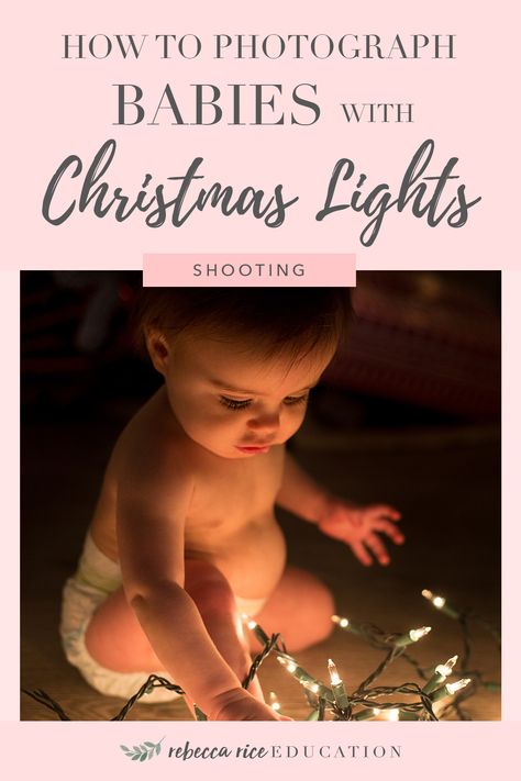 How to Photograph a Baby With Christmas Lights - rebeccaricephoto.com Baby Christmas Photos With Lights, Sleeping Baby Christmas Pictures, How To Take Christmas Light Pictures, Photographing Christmas Lights, Baby Christmas Lights, Christmas Lights Baby Pictures, Baby With Christmas Lights, Christmas Photos For Baby, Baby Christmas Lights Photo