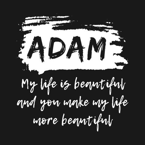 Adam Name, My Life Is Beautiful, Tulisan Aesthetic, Motivational Typography, Tv Girl, Name Labels, Tv Girls, Name Art, Boy Names