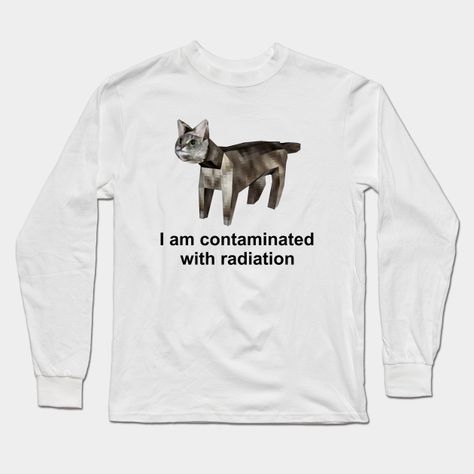 I Am Contaminated With Radiation Funny Cat Meme Shirt | Ironic Shirt | Weirdcore Clothing | Low Poly Feline | Oddly Specific | Unhinged | Cursed -- Choose from our vast selection of Long Sleeve T-Shirts to match with your favorite design to make the perfect custom graphic Long Sleeve T-shirt. Pick your favorite: Long Sleeve, Premium Long Sleeve, and Scoop Neck Long Sleeve. Customize your color! For men and women. Cursed T Shirts, Weirdcore Clothes, Silly Shirts, Goofy Shirt, Funny Cat Meme, Silly Clothes, Oddly Specific, Silly Shirt, Silly Goofy