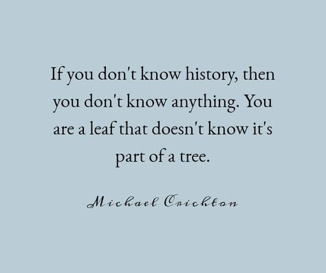 Quotes From People In History, Quotes On History, History Teacher Aesthetic, Quotes About History, Major Aesthetic, Classic Literature Quotes, History Subject, Teacher Quote, History Major