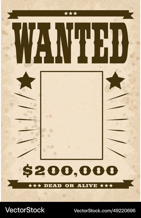 Wanted poster template with blank framed space Raise Craze, Wanted Poster Template, Vintage Wild West, Space Vector, Flyer Mockup, Wanted Poster, Event Banner, Vector Illustration Design, 5th Grade