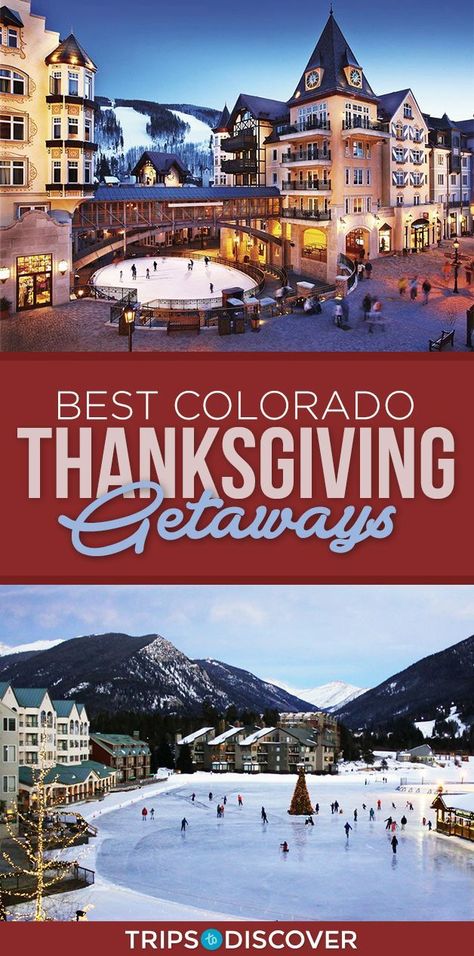 Thanksgiving Trip Ideas, Thanksgiving Travel Destinations, Aspen Vacation, Colorado Family Vacation, Thanksgiving Getaways, Colorado Resorts, Friendsgiving Ideas, Winter Park Colorado, Denver Travel