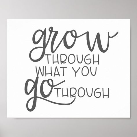 Grow Through What You Go Through, Inspirational Quote Poster Keep Going Keep Growing, Quote Svg Files, Inspirational Quotes Posters, Keep Growing, Hand Lettering Fonts, Poster Store, Prayer Board, Quote Poster, Quote Svg