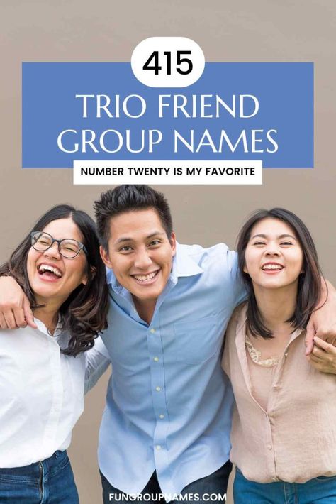 415 Trio Group Names For Friends of 3 Group Chat Names For 3 Best Friends, Trio Names For Groups, Gc Names Ideas For 3 People, Trio Group Chat Names, Group Names For 3 Friends, Trio Gc Names, Trio Group Names Ideas, Trio Name Ideas, Trio Names