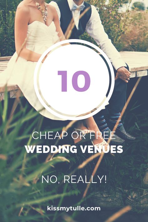 10 Cheap or Free Wedding Venues - Kiss My Tulle Diy Wedding Venues, How To Find Cheap Wedding Venues, San Antonio Wedding Venues Cheap, Wedding Venues On A Budget, Free Wedding Venue Ideas, Cheapest Wedding Venues, Inexpensive Wedding Venue Ideas, Venue Questions, Wedding Lists