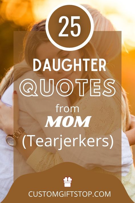 30 daughter quotes from mom Dauther Quotes I Love, Grateful For My Daughter Quotes, Daughter Prayer From Mom, Quotes For Daughters Birthday From Mom, Sweet Quotes For Daughters, Poem To Daughter From Mother, Daughters Are A Blessing Quotes, Notes For Daughter From Mom, Quotes For My Daughter I Love You