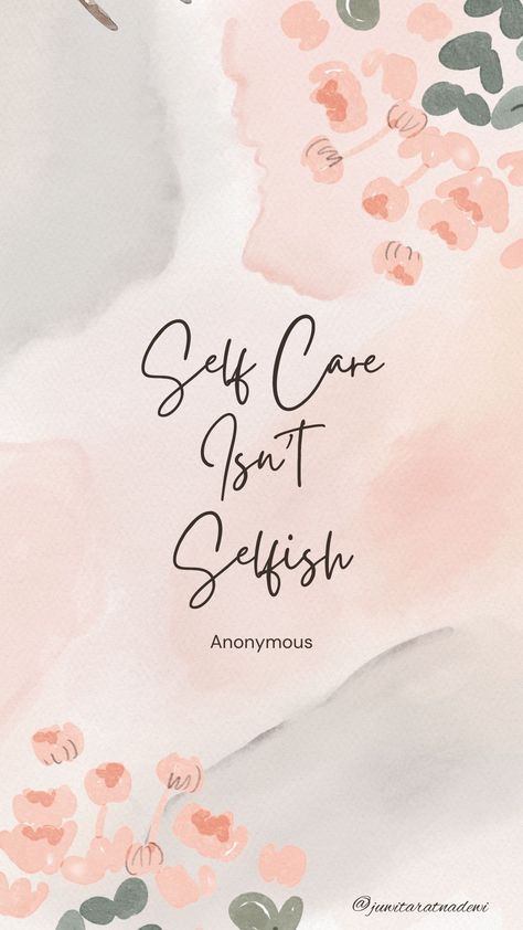 Quotes your day Self Care Isn't Selfish, Selfish Wallpaper, 2024 Encouragement, Selfish Quotes, Self Care Quotes, Flower Iphone Wallpaper, Iphone Lockscreen, Care Quotes, 2024 Vision