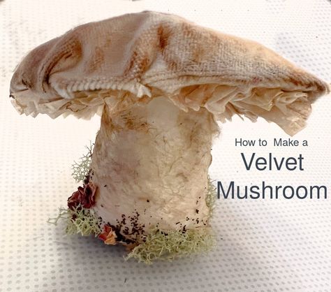 Velvet Mushrooms, Mushroom Crafts, Mushroom Fairy, Mushroom Decor, Mushroom Art, Winter Home Decor, Hand Dyed Silk, Silk Dyeing, No Sew