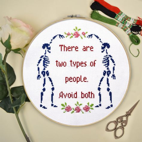 Cross Stitch Sayings, Funny Hand Embroidery, Nerdy Diy, Funny Embroidery Patterns, Adult Cross Stitch, Stitch Sayings, Quote Embroidery, Two Types Of People, Funny Embroidery