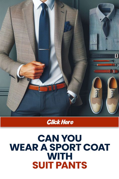 Can You Wear a Sport Coat with Suit Pants Men’s Sport Coat And Slacks, Men’s Sport Coat, Mens Sports Jacket Outfit, Gray Sports Coat Outfit Men, Navy Sports Coat Outfit Men, Grey Sport Coat Outfit Mens, Sport Coat Outfit Mens, Sports Coat Outfit Men, Sports Coat And Jeans