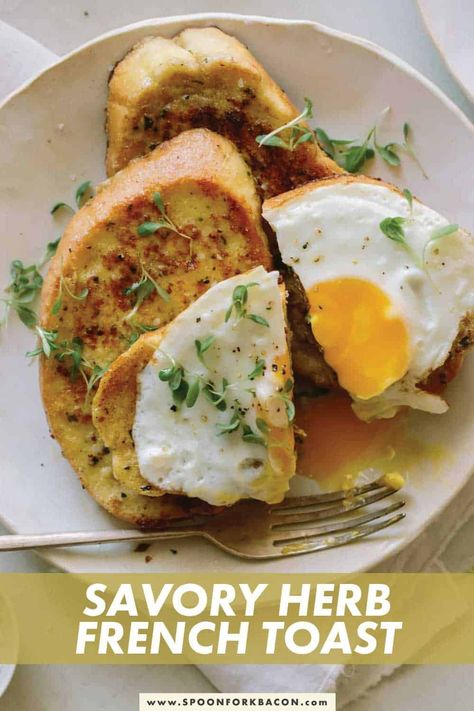 A savory twist on the classic french toast. We added some fresh herbs and other flavorful savory ingredients to our batter. The result is a delicious breakfast or brunch dish, topped with a perfectly fried egg with a runny yolk. This is the perfect savory breakfast dish! #breakfast #brunch #savory #frenchtoast #recipe Brunch Savory, Savoury French Toast, Spoon Fork Bacon, Classic French Toast, Savory Herb, Brunch Dishes, French Toast Recipe, Savory Breakfast, Delicious Breakfast