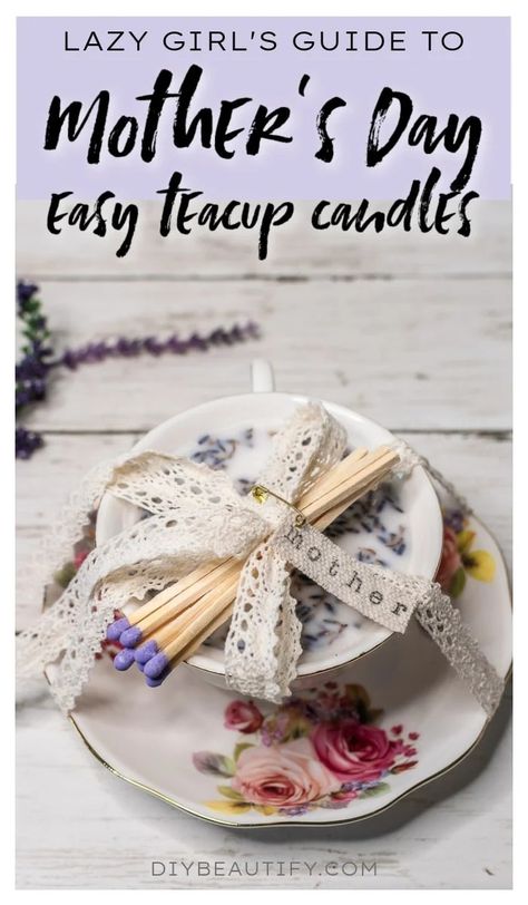 This lazy girl's technique for candle making is perfect for those who don't want to invest in all the supplies. Make one or two tea cup candles as gifts this Mother's Day or as thank you gifts for teachers, friends and more! DIYBeautify.com #mothersday #giftideas Teacup Candles Diy, Tea Cup Candles, Tea Cup Candles Diy, Cup Candles, Teacup Candle, Make Gifts, Multiple Candles, Thrifty Diy, Candles Diy