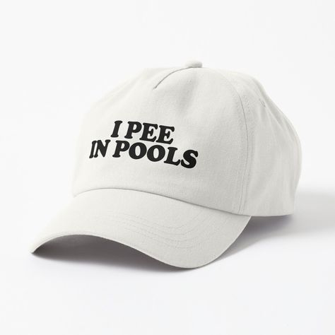 Get my art printed on awesome products. Support me at Redbubble #RBandME: https://www.redbubble.com/i/hat/I-PEE-IN-POOLS-by-EdenDevitt/134603211.XAK6W?asc=u Caps For Sale, Double Wide, Cap Design, Playful Design, Hat Sizes, Dad Hats, Baseball Cap, Awesome Products, Pool