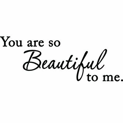 Seeing You Quotes, You Are So Beautiful To Me, You Are So Beautiful, Vinyl Quotes, Thank You Quotes, Wedding Wall, Good To See You, Wall Quotes Decals, Latest Trend