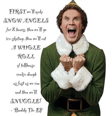 Buddy The Elf Quotes Funny, Elf Quotes Funny, Buddy The Elf Quotes, Funny Christmas Movies, Elf Quotes, Tollhouse Cookies, Cheer Stunts, Cute Christmas Wallpaper, Buddy The Elf