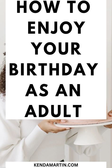 Birthday activities Things To Do For 32nd Birthday, How To Celebrate 27th Birthday, Birthday Day Ideas For Women, Cool Things To Do On Your Birthday, Best Way To Celebrate Birthday, Birthday Fun Ideas Adults, Cute Birthday Celebration Ideas, Chill Birthday Ideas For Adults, Self Celebration Birthday