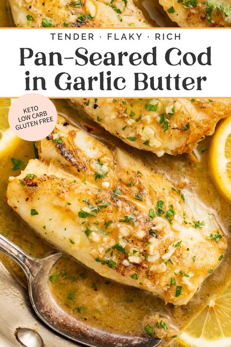 Sauteed Cod Recipes, Cooking Cod, Garlic Butter Cod, Cod Fillet Recipes, Butter Cod, Seared Cod, Keto And Gluten Free, Cod Fish Recipes, Fried Cod