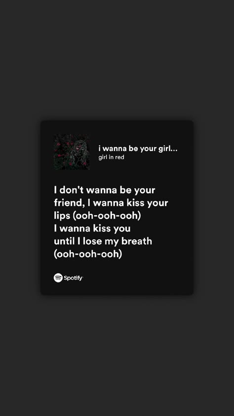 Lesbian Song Lyrics, Red Spotify Lyrics, Wlw Songs, Girl In Red Lyrics, Red Song Lyrics, Red Spotify, I Wanna Be Your Girlfriend, Tweet Ideas, Poster Tutorial